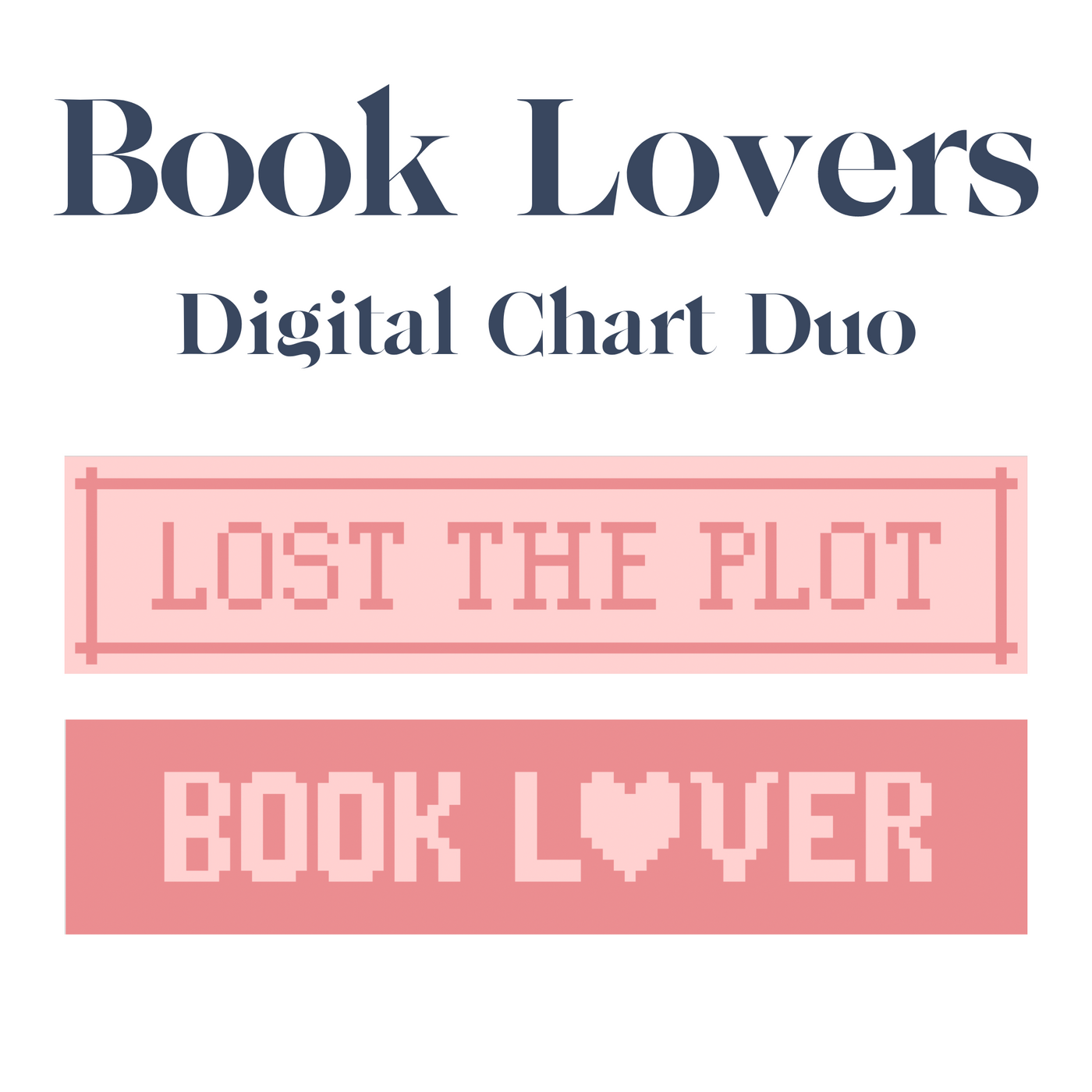 Graphic with navy words "Book Lovers Digital Chart Duo" at top and graphic images of two pink needlepoint canvases with "Lost the Plot" and "Book Lover" written at the center of each design